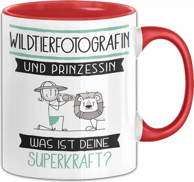Produktbild von Wildtierfotografin Und Prinzessin Tasse Geschenk Für Eine Wildtierfotografin Geburtstag Was Ist Deine Superkraft (Rot)