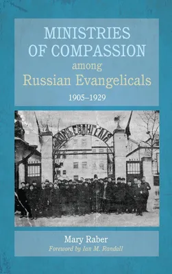 Produktbild von Ministries of Compassion among Russian Evangelicals, 1905-1929