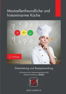 Produktbild von Mastzellenfreundliche und histaminarme Küche