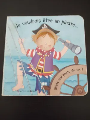 Image de Je voudrais être un pirate...