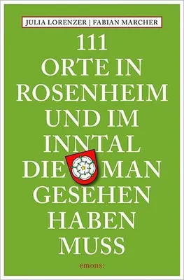 Immagine prodotto di 111 Orte in Rosenheim und im Inntal, die man gesehen haben muss