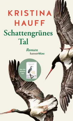Buchcover von 'Schattengrünes Tal' - Gebundene Ausgabe von Kristina Hauff