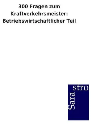 Produktbild von 300 Fragen zum Kraftverkehrsmeister: Betriebswirtschaftlicher Teil