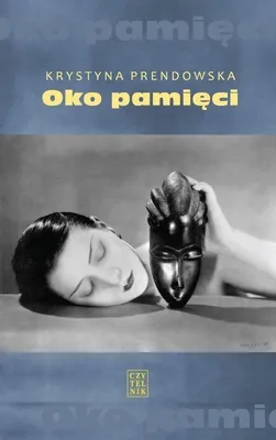 Immagine prodotto di Krystyna Prendowska Oko pamięci - wspomnienia i refleksje