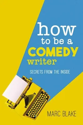 Produktbild von How To Be A Comedy Writer