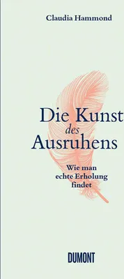 Produktbild von Die Kunst des Ausruhens