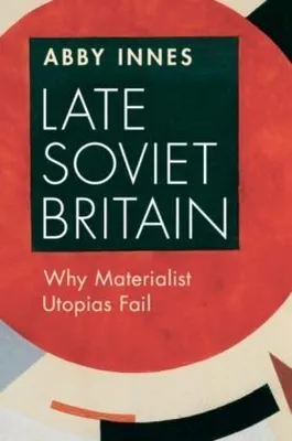 Produktbild von Late Soviet Britain