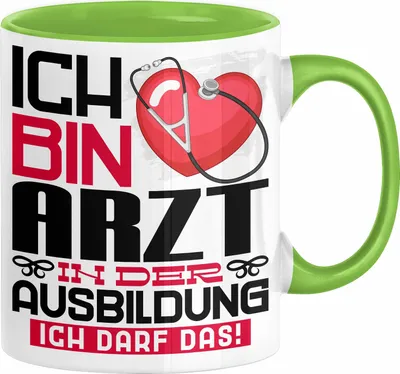 Produktbild von Arzt Ausbildung Tasse Geschenk Ich Bin Arzt In Der Ausbildung Ich Darf Das Geschenkidee Spruch (Grün)