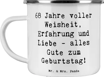 Produktbild von Mr. & Mrs. Panda Teetasse Spruch 68. Geburtstag - Weiß - Geschenk, Liebe, Pott, Geburtstagszitat, Tasse Emaille, Kaffeepott, Weisheit, Happy Birthday, Outdoor Becher