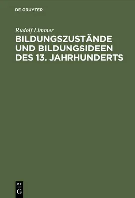 Produktbild von Bildungszustände und Bildungsideen des 13. Jahrhunderts
