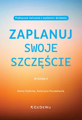 Produktbild von Zaplanuj swoje szczescie. Praktyczne cwiczenia z myslenia i dzialania (wyd. II)