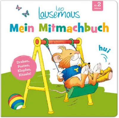 Produktbild von Leo Lausemaus - Mein Mitmachbuch: Drehen, Pusten, Klopfen, Kitzeln!