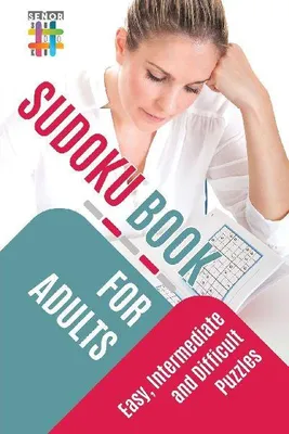 Produktbild von Sudoku Book for Adults | Easy, Intermediate and Difficult Puzzles