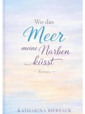 Immagine prodotto di Wo das Meer meine Narben küsst