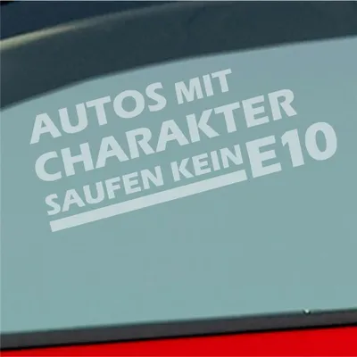 Produktbild von Auto Aufkleber Autos mit Charakter saufen kein E10 18x7 cm Milchglas Sticker Heckscheibenaufkleber