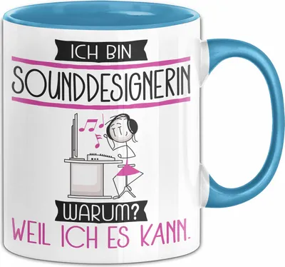Produktbild von Sounddesignerin Tasse Geschenk Ich Bin Sounddesignerin Warum Weil Ich Es Kann Geschenkidee Geburtstag (Blau)