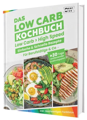 Produktbild von Das Low Carb Abnehm-Kochbuch: Lecker essen, Kohlenhydrate reduzieren und gesund abnehmen | Mit einfachen Rezepten & 30-Tage-Ernährungsplan
