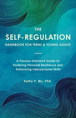 Imagen del producto de The Self Regulation Handbook for Teens and Young Adults