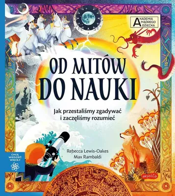 Immagine prodotto di Akademia mądrego dziecka. Chcę wiedzieć więcej. Od mitów do nauki