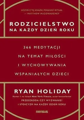 Productafbeelding van Rodzicielstwo na każdy dzień roku. 366 medytacji o miłości i wychowaniu