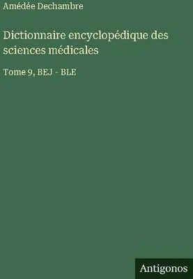 Produktbild von Dictionnaire encyclopédique des sciences médicales