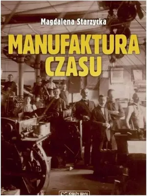 Zdjęcie produktu dla ISBN Manufaktura czasu, Polski, Broszurowa okładka, 306 stron(y)