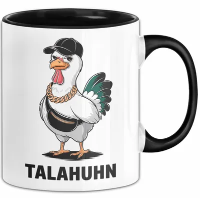Produktbild von Talahuhn Huhn Tasse Geschenk Lustige Geschenkidee Spruch (Schwarz)