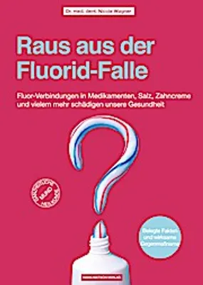 Image de Raus aus der Fluorid-Falle!