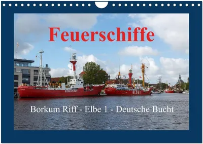 Produktbild von Feuerschiffe - Borkum Riff - Elbe 1 - Deutsche Bucht (Wandkalender 2026 DIN A4 quer), CALVENDO Monatskalender