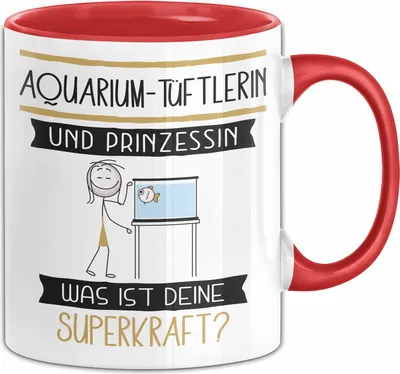 Produktbild von Aquarium-Tüftlerin Und Prinzessin Tasse Geschenk Für Eine Aquarium-Tüftlerin Geburtstag Was Ist Deine Superkraft (Rot)