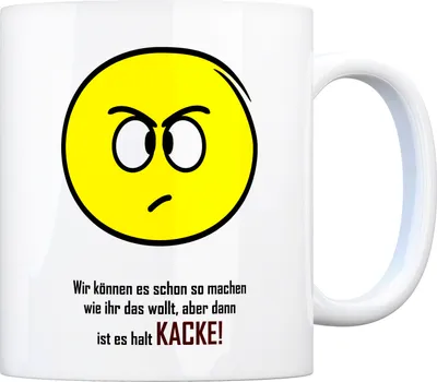 Produktbild von Kaffeebecher mit Spruch: Wir können es schon so machen ... Tasse Kaffeetasse