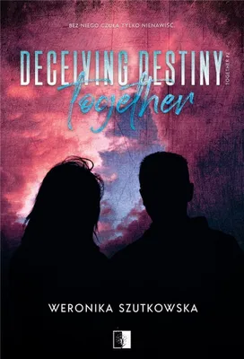 Zdjęcie produktu dla Deceiving Destiny Together. Together. Tom 2