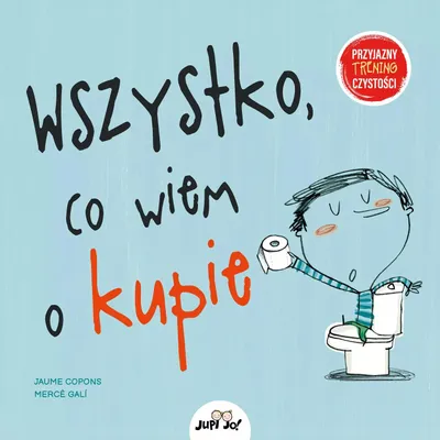 Zdjęcie produktu dla Wszystko co wiem o kupie