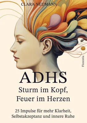 Produktbild von ADHS - Sturm im Kopf, Feuer im Herzen
