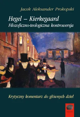 Obrázek produktu pro Hegel i Kierkegaard: Filozoficzna i teologiczna kontrowersja
