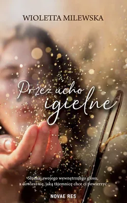 Zdjęcie produktu dla Przez ucho igielne - Wioletta Milewska