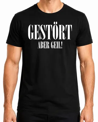 Produktbild von Gestört aber geil Spruch Geschenkidee Statement Sarkasmus Ironie Herren T-Shirt, Schwarz, XXL