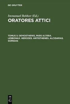 Produktbild von Demosthenis, pars altera. Lesbonax. Herodes. Antisthenes. Alcidamas. Gorgias