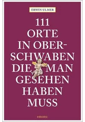 Produktbild von 111 Orte in Oberschwaben, die man gesehen haben muss