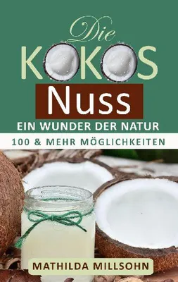 Produktbild von Die Kokosnuss - ein Wunder der Natur