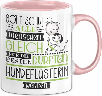 Produktbild von Hundeflüsterin Geschenk Becher Tasse Gott Schuf Alle Menschen Gleich Nur Die Besten Durfeten Hundeflüsterin Werden Geschenkidee Lustig (Rosa)