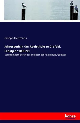 Produktbild von Jahresbericht der Realschule zu Crefeld. Schuljahr 1890-91