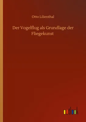 Produktbild von Der Vogelflug als Grundlage der Fliegekunst