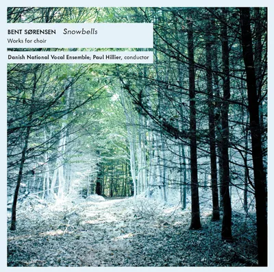 Obrázek produktu pro Bent Sörensen: Chormusik "Snowbells"