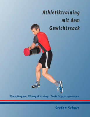 Produktbild von Athletiktraining mit dem Gewichtssack:Grundlage. Schurr, Stefan.=