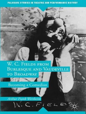 Obrázok produktu pre W. C. Fields: Od burlesky a vaudeville po Broadway