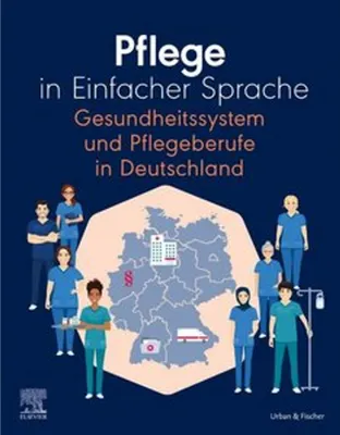 Produktbild von Pflege in Einfacher Sprache Gesundheitssystem und Pflegeberufe in Deutschland