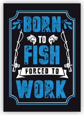 Produktbild von Lustige Spruchkarte für Angler mit Humor und Angelrute: Born to fish forced to work