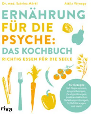 Image de Ernährung für die Psyche: Das Kochbuch