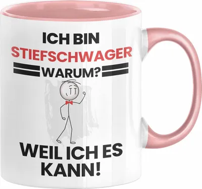 Produktbild von Stiefschwager Geschenk Tasse Lustiger Spruch Ich Bin Stiefschwager Warum Weil Ich Es Kann Geschenkidee Bester Stiefschwager Geburtstag Kaffee-Becher (Rosa)